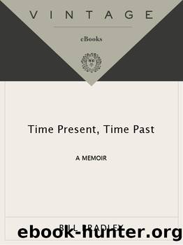 Time Present, Time Past by Bill Bradley