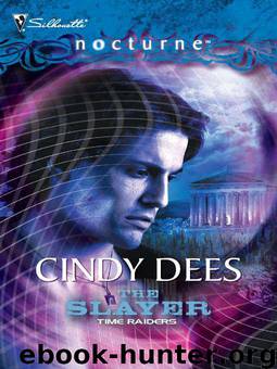 Time Raiders: The Slayer by Cindy Dees