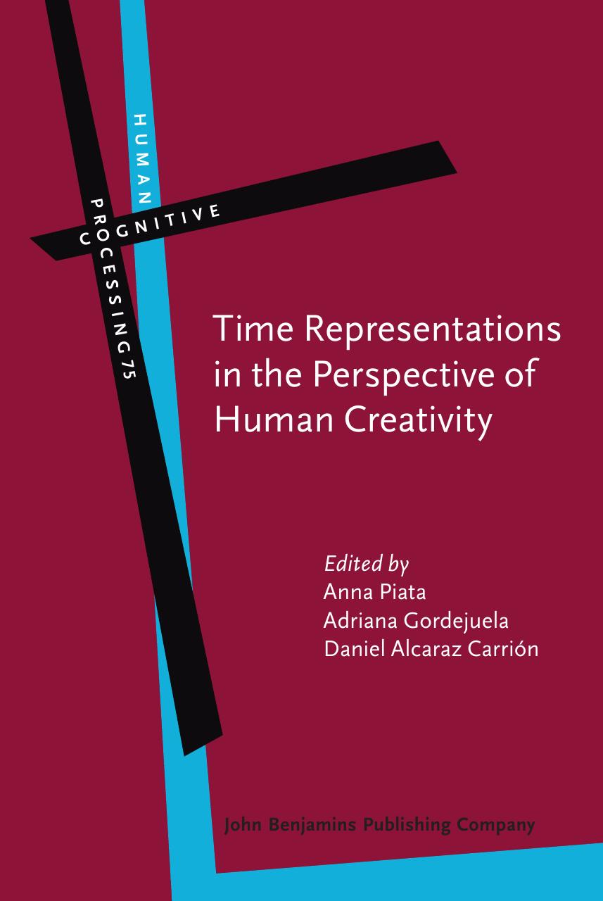 Time Representations in the Perspective of Human Creativity by Anna Piata Adriana Gordejuela Daniel Alcaraz Carrin