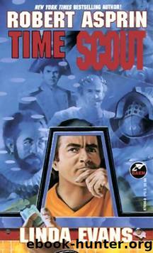 Time Scout 01 - Time Scout by Robert Aspirin