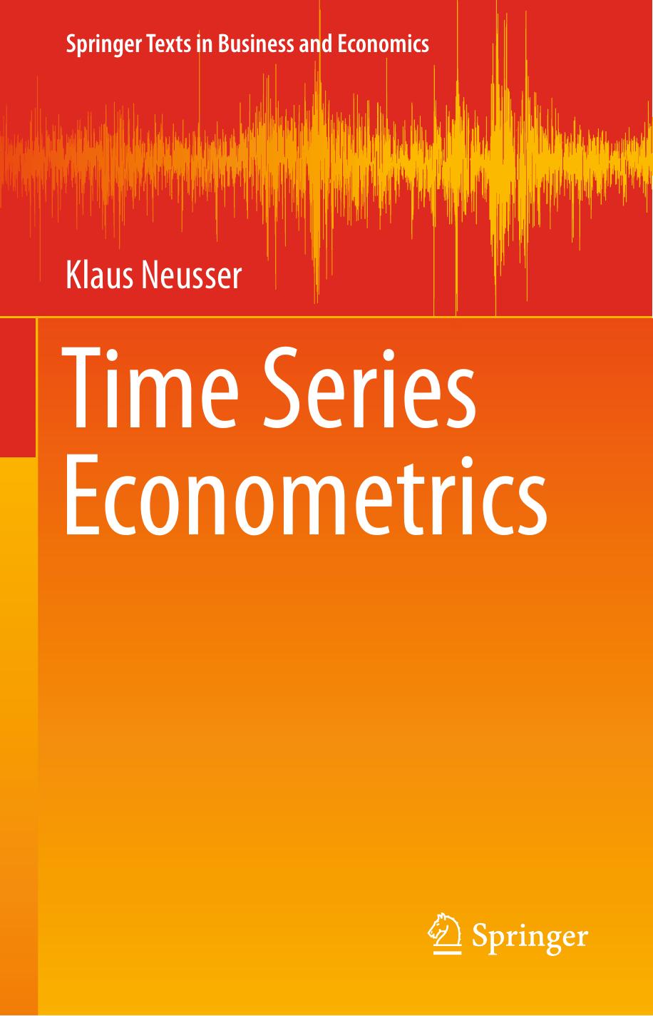 Time Series Econometrics by Klaus Neusser