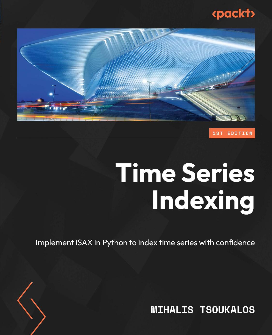 Time Series Indexing: Implement iSAX in Python to index time series with confidence by Mihalis Tsoukalos