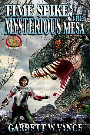 Time Spike: The Mysterious Mesa by Garrett W. Vance