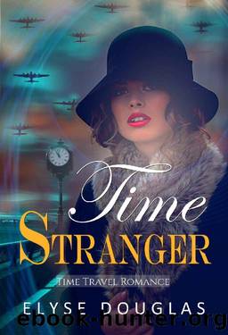 Time Stranger: Time Travel Romance by Elyse Douglas