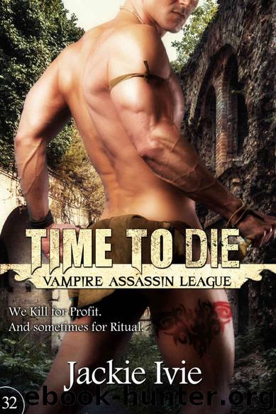 Time To Die (Vampire Assassin League Book 32) by Jackie Ivie