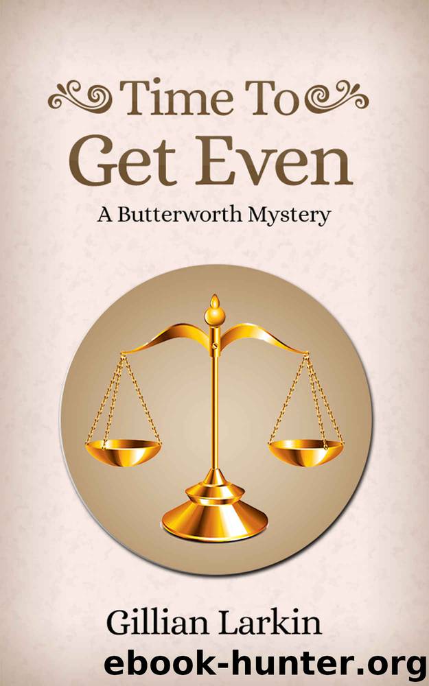 Time To Get Even (A Butterworth Mystery Book 4) by Gillian Larkin