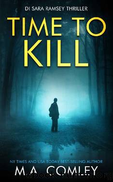 Time To Kill (DI Sara Ramsey Book 17) by M A Comley