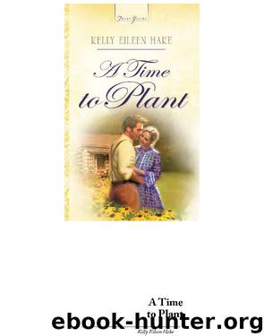 Time To Plant by Kelly Eileen Hake