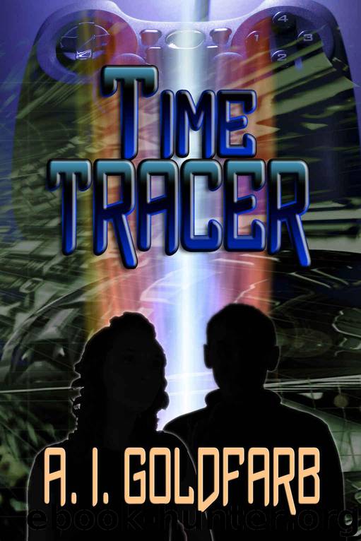 Time Tracer: Science Fiction Time Travel Thriller by A. I. Goldfarb