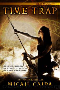 Time Trap: Red Moon trilogy Book 1 by Micah Caida