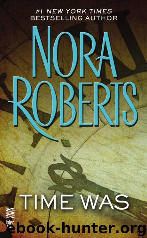 Time Travel 1 - Time Was by Nora Roberts