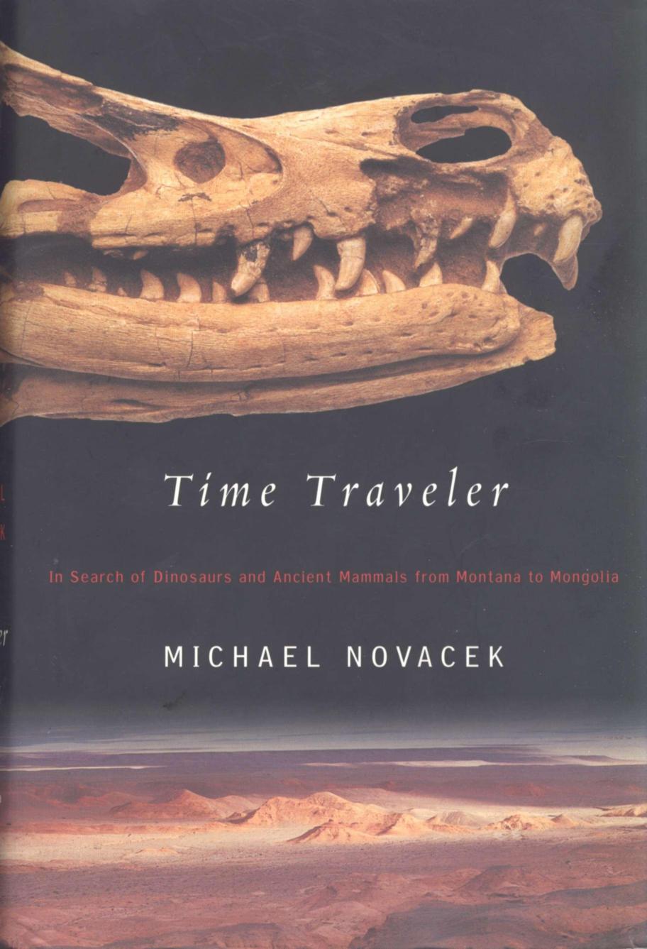 Time Traveler: In Search of Dinosaurs and Other Fossils from Montana to Mongolia (Repost) by Unknow