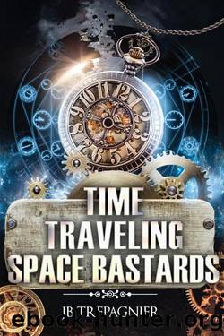 Time Traveling Space Bastards: A Sci-Fi Reverse Harem Romance by JB Trepagnier