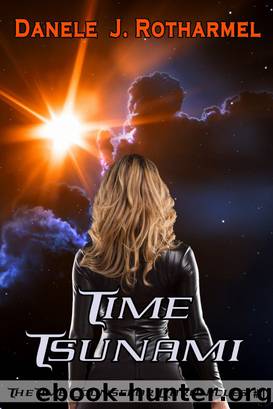 Time Tsunami by Danele J Rotharmel