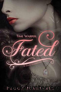 Time Warper: Fated (A Sage Hannigan Novel Book 1) by Peggy Martinez