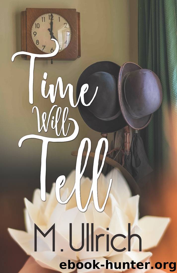 Time Will Tell by M. Ullrich