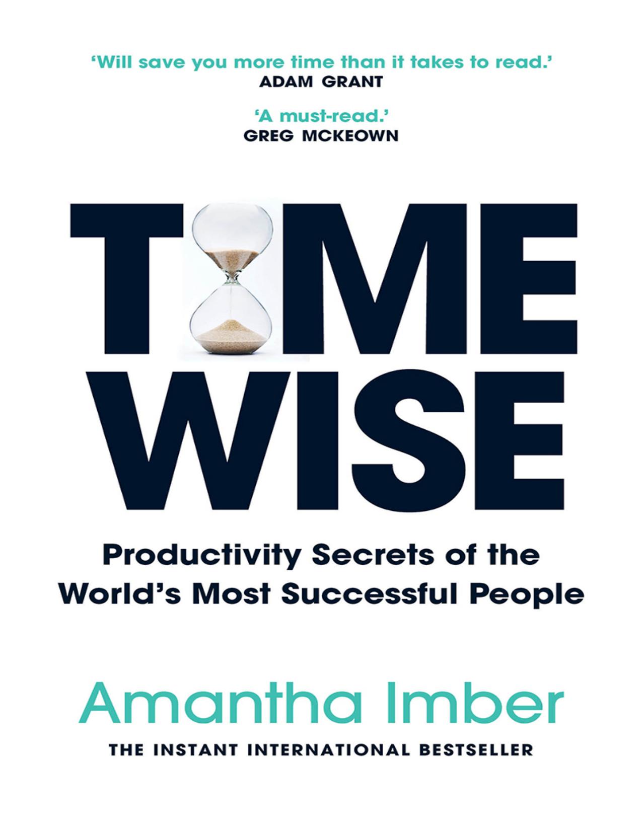 Time Wise: Powerful Habits, More Time, Greater Joy by Amantha Imber