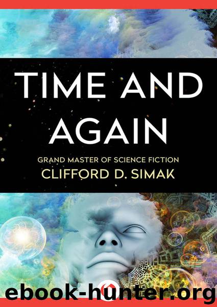 Time and Again by Clifford D. Simak