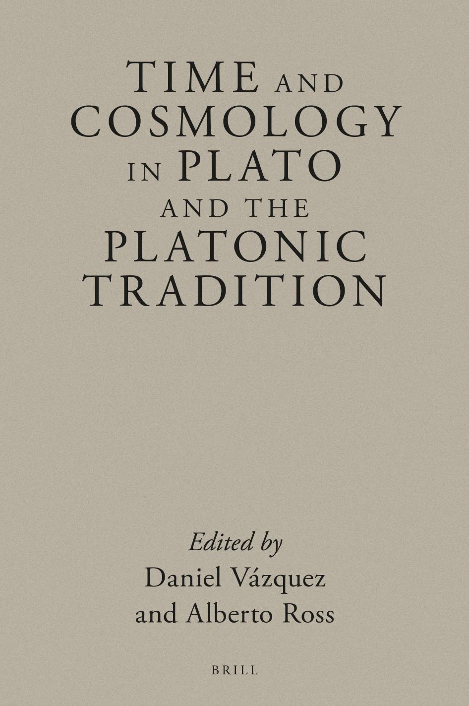Time and Cosmology in Plato and the Platonic Tradition by unknow