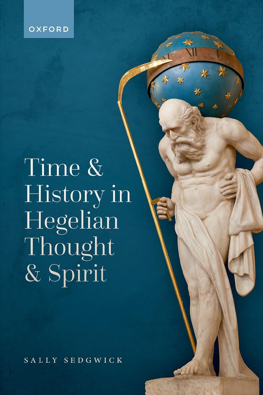 Time and History in Hegelian Thought and Spirit by Sally Sedgwick