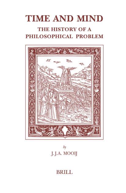 Time and Mind: The History of a Philosophical Problem by J. J. A. Mooij