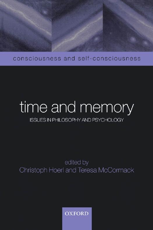 Time and memory : issues in philosophy and psychology by Hoerl Christoph; McCormack Teresa