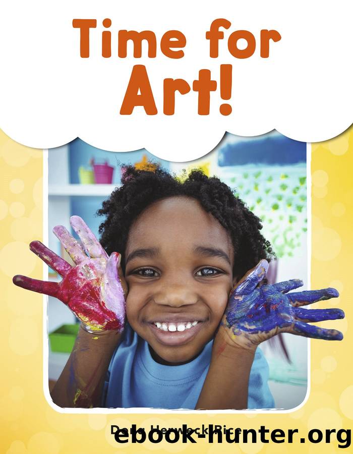 Time for Art! by Dona Herweck Rice