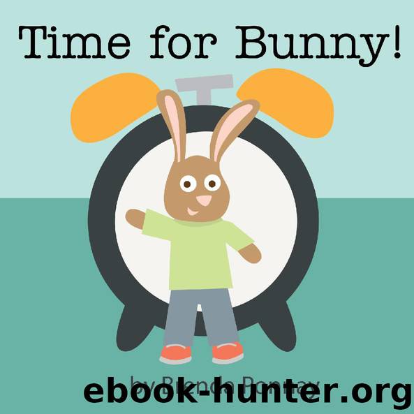 Time for Bunny! by Brenda Ponnay