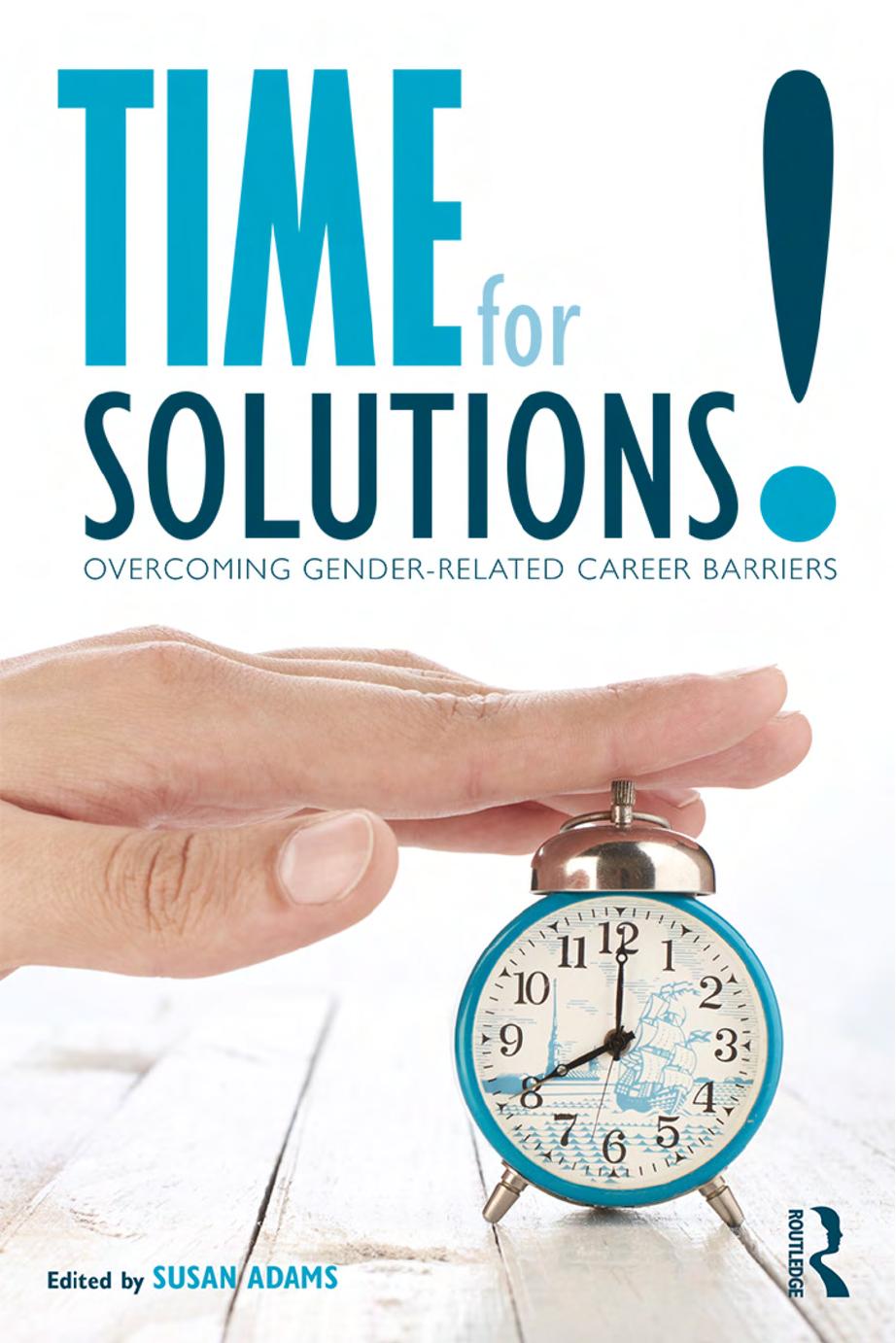 Time for Solutions! : Overcoming Gender-related Career Barriers by Susan M. Adams