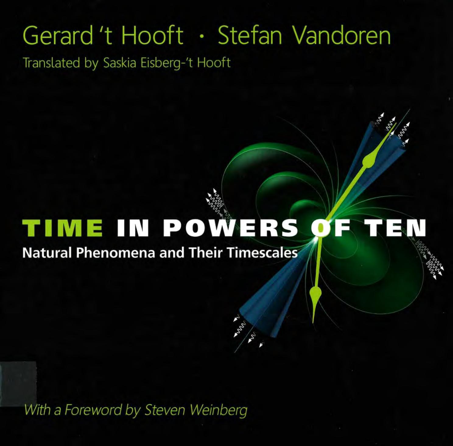 Time in Powers of Ten: Natural Phenomena and Their Timescales by 't Hooft Gerard Vandoren Stephan