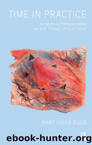 Time in Practice by Mary Lynne Ellis