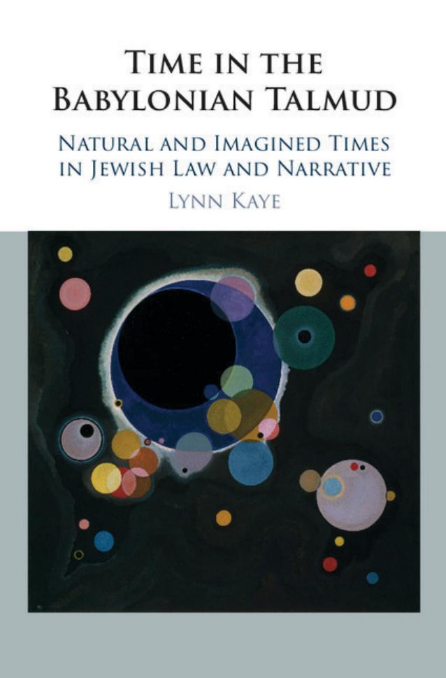Time in the Babylonian Talmud: Natural and Imagined Times in Jewish Law and Narrative by Unknow