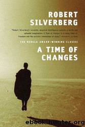 Time of Changes by Robert Silverberg