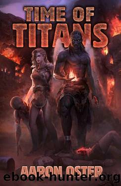Time of Titans: A GameLitLitRPG Series (Shattered Kingdoms Book 2) by Aaron Oster