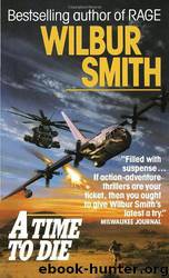 Time to Die by Wilbur Smith