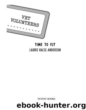 Time to Fly by Laurie Halse Anderson