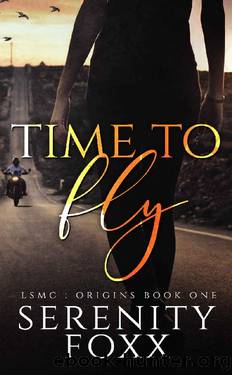 Time to Fly: An Small Town, Instant Love, MC Romance Novella (Lost Souls MC: Origins Book 1) by Serenity Foxx