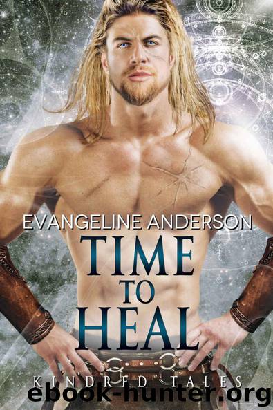 Time to Heal: A Kindred Tales Novel: Brides of the Kindred by Evangeline Anderson