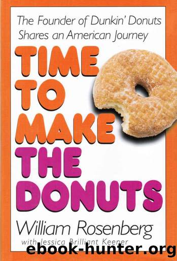 Time to Make the Donuts by William Rosenberg & Jessica Keener