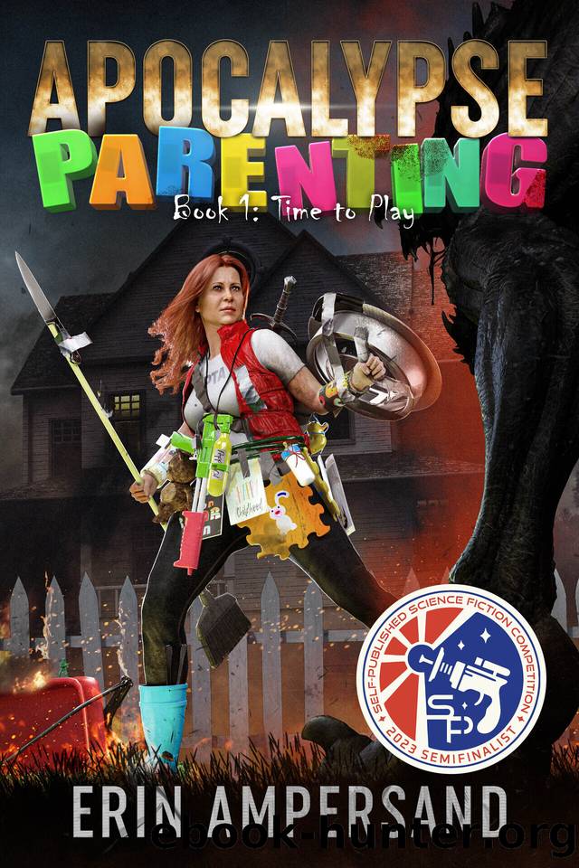 Time to Play: Apocalypse Parenting, Book 1 of a LitRPG adventure by Erin Ampersand