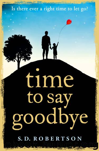 Time to Say Goodbye by S.D. Robertson