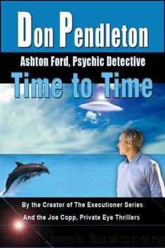 Time to Time: Ashton Ford, Psychic Detective (Ashton Ford Series) by Pendleton Don