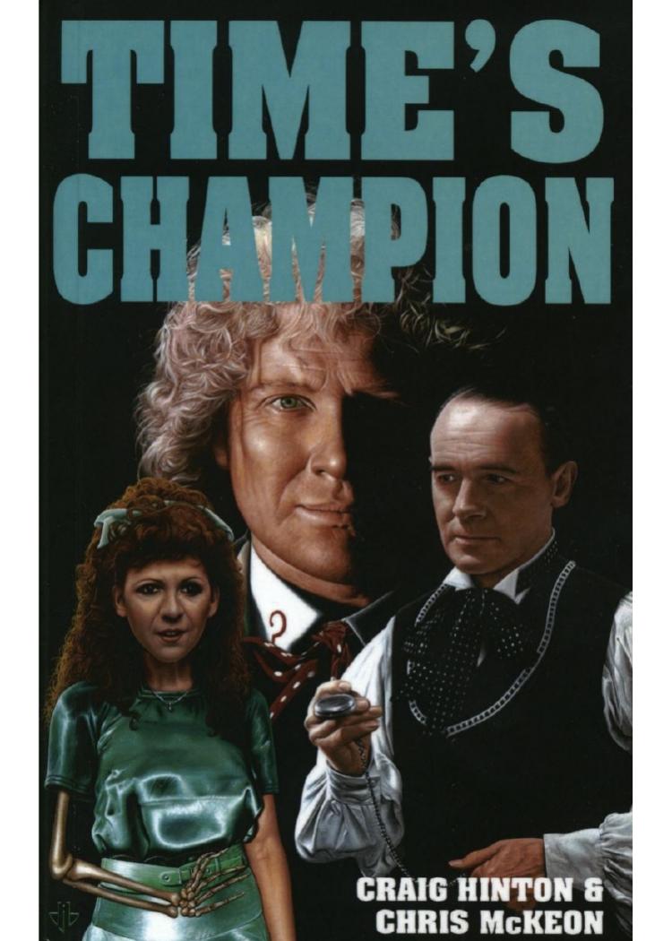 Time's Champion (Craig Hinton and Chris McKeon) by Unknown
