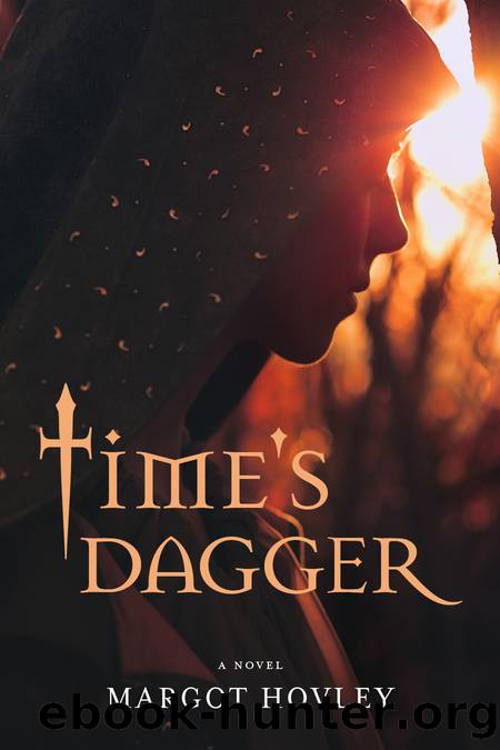 Time's Dagger by Margot Hovley