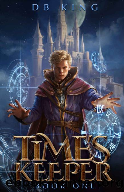 Time's Keeper 1: A LitRPG Adventure by DB King