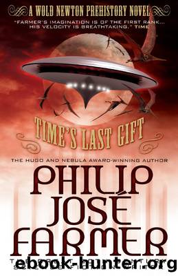 Time's Last Gift (Wold Newton Prehistory) by Philip Jose Farmer