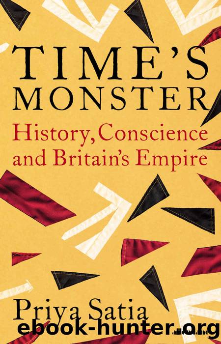 Time's Monster by Priya Satia