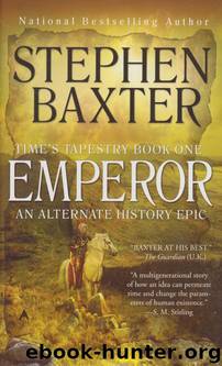 Time's Tapestry 1 - Emperor by Stephen Baxter