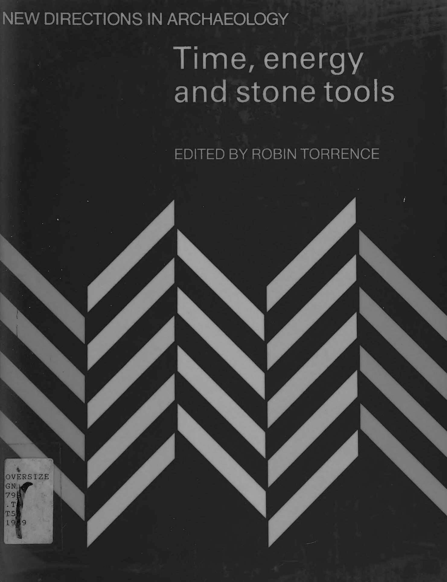 Time, Energy and Stone Tools by Robin Torrence