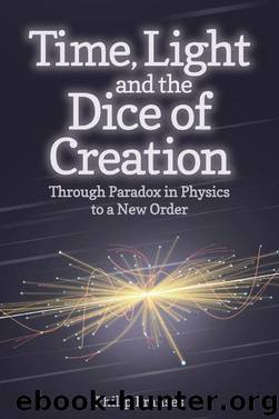 Time, Light and the Dice of Creation by Philip Franses